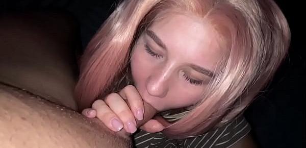  18 years old babe Amalia gives hot stud sloppy blowjob - evening blowjob from my little slut